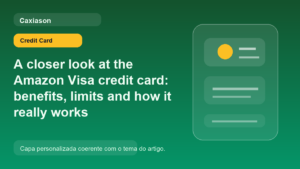 A closer look at the Amazon Visa credit card: benefits, limits and how it really works